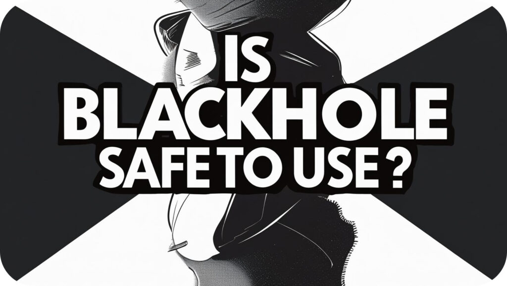 Is Blackhole APK Safe to Use