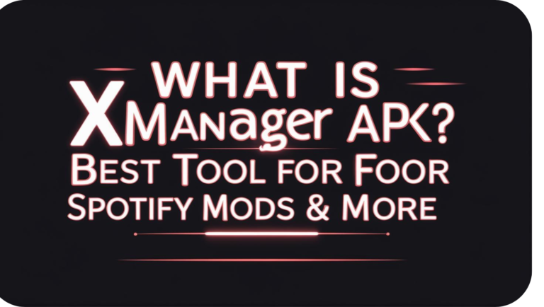    What is XManager APK? Best Tool for Spotify MODs & More 